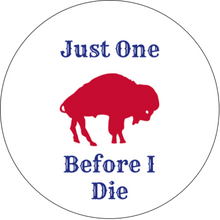 Load image into Gallery viewer, Buffalo Bills - Just one before I die - Soy Tin Collection
